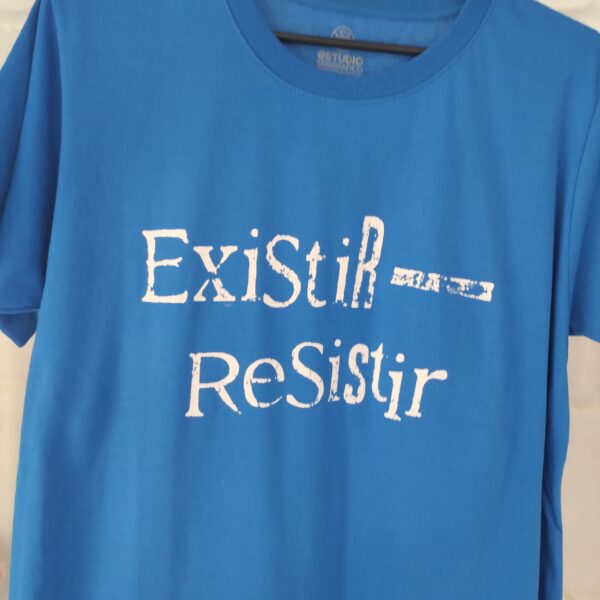 Remera "Existir resistir"