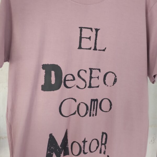 Remera "El deseo como motor"